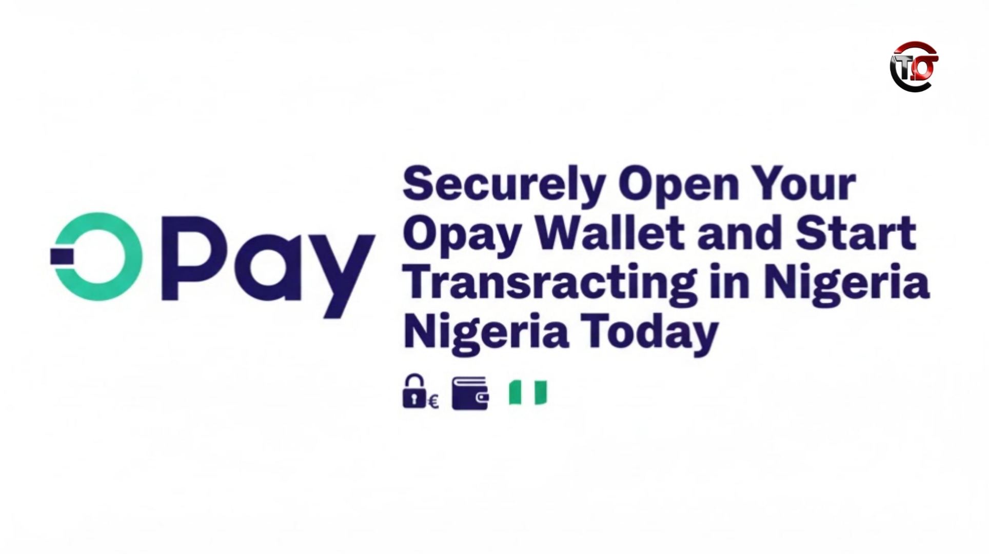 how to open Opay wallet in Nigeria safely