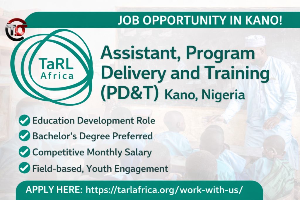 Assistant, Program Delivery and Training at TaRL Africa (Kano): Job Requirements, Salary Insight, and How to Apply