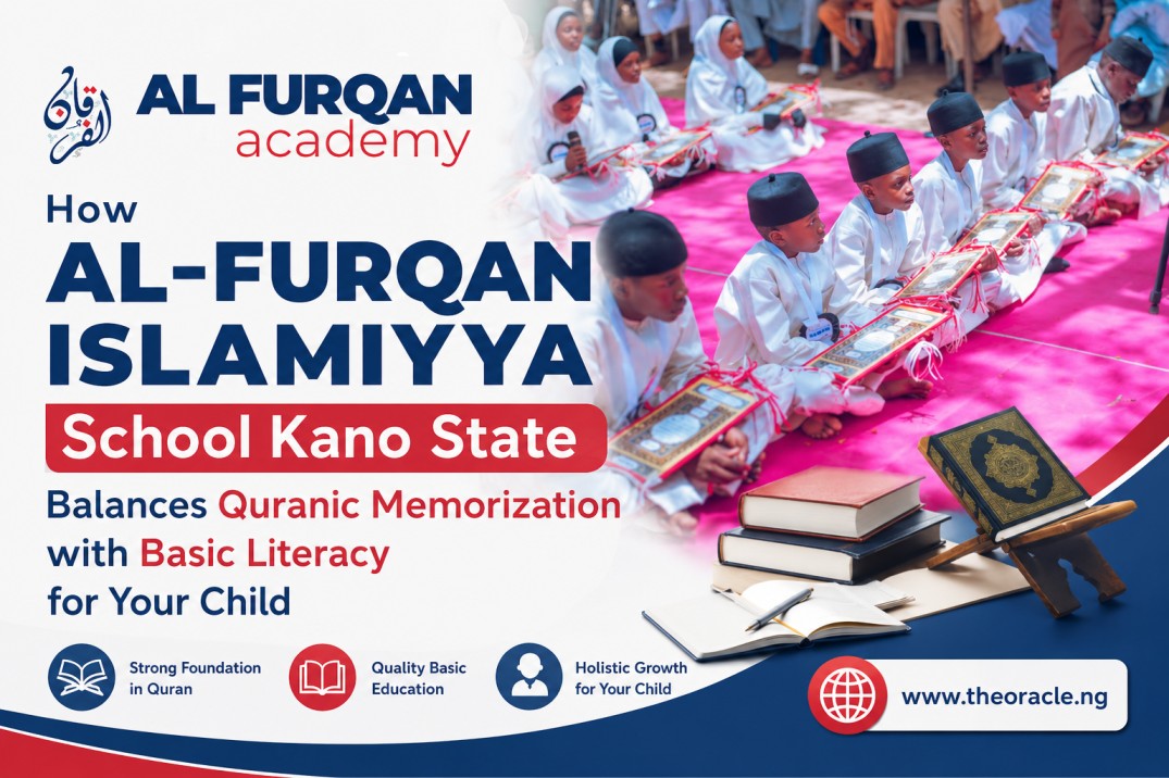 How Al-Furqan Islamiyya School Kano Balances Quranic Memorization with Basic Literacy for Your Child