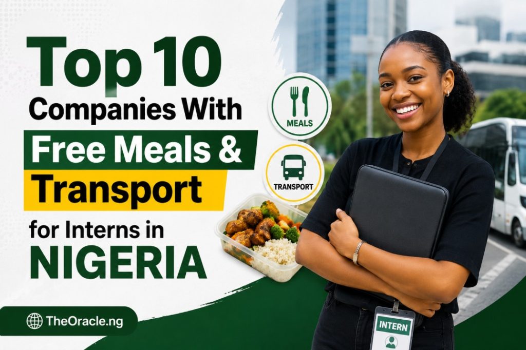 Top 10 Companies With Free Meals & Transport for Interns in Nigeria