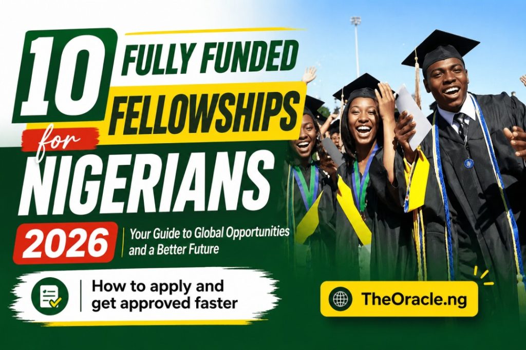 10 Fully Funded Fellowships for Nigerians in 2026 You Can Apply For Today