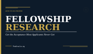 How to Do Proper Fellowship Research and Get the Acceptance Most Applicants Never Get