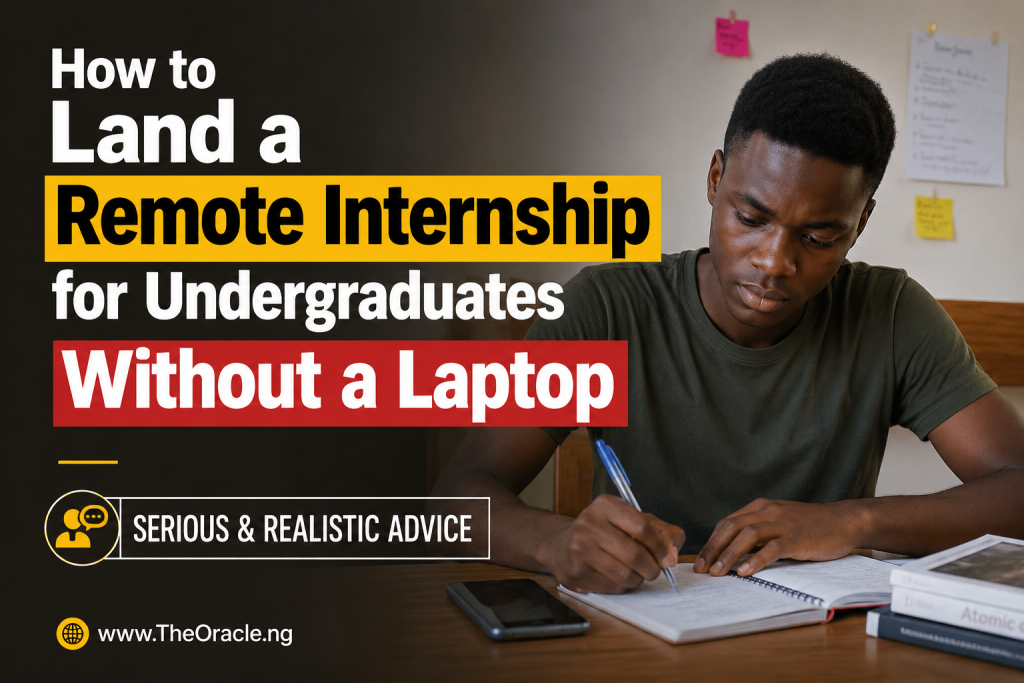 How to Land a Remote Internship for Undergraduates Without a Laptop – Serious, Realistic Advice