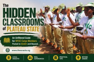 The Hidden Classrooms of Plateau State – An Unfiltered Guide for NYSC Corps Members Posted to Gindiri and Beyond