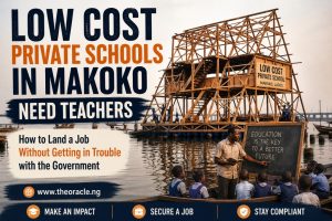 Low‑Cost Private Schools in Makoko Need Teachers – How to Land a Job Without Getting in Trouble with the Government